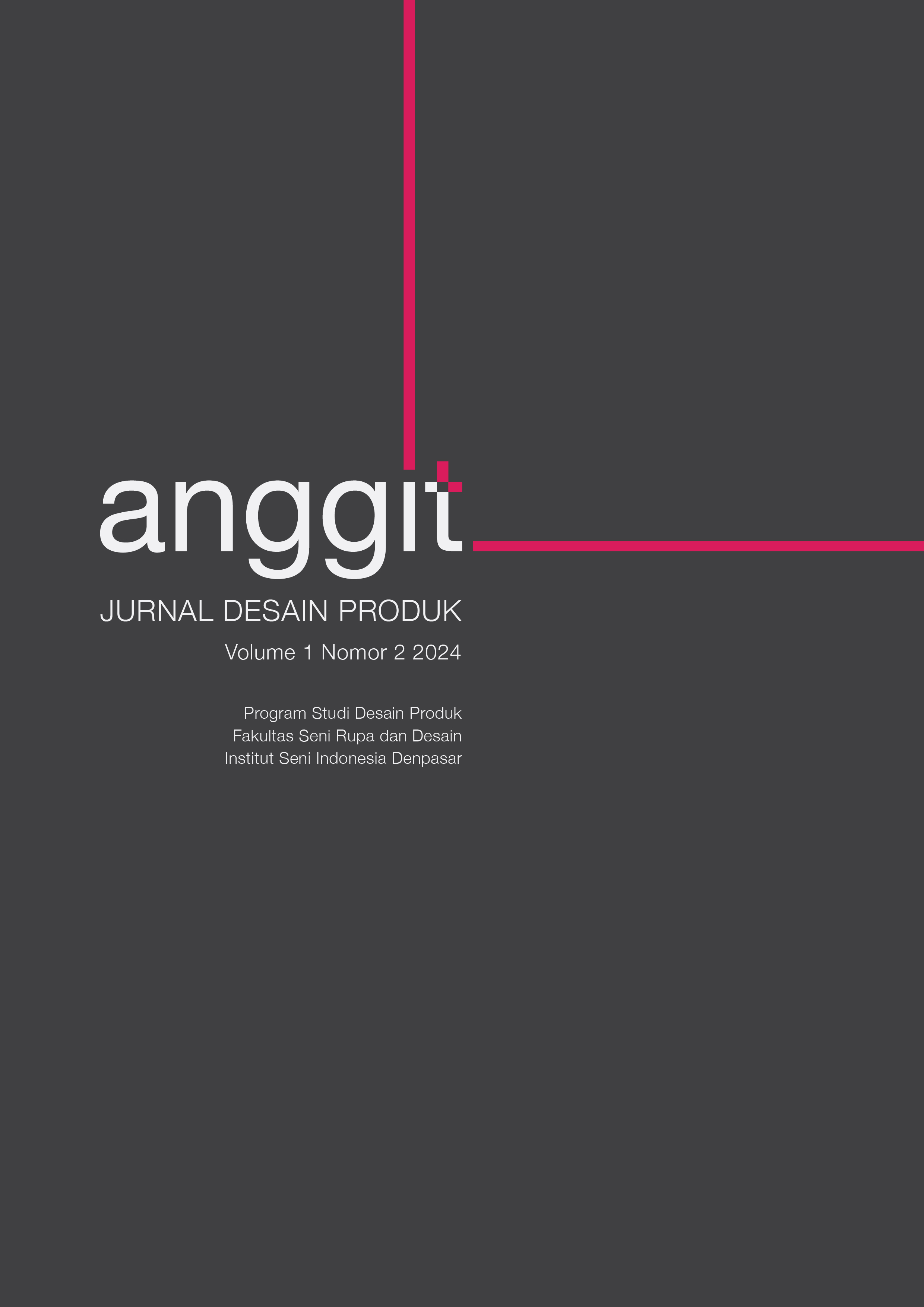 					Lihat Vol 1 No 2 (2024): Anggit: Jurnal Desain Produk
				